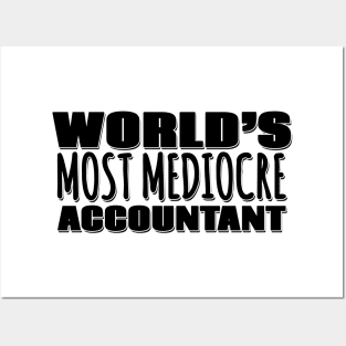 World's Most Mediocre Accountant Posters and Art